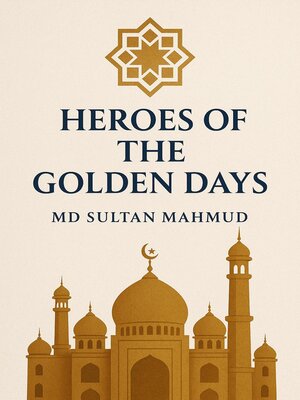 cover image of HEROES OF the GOLDEN DAYS